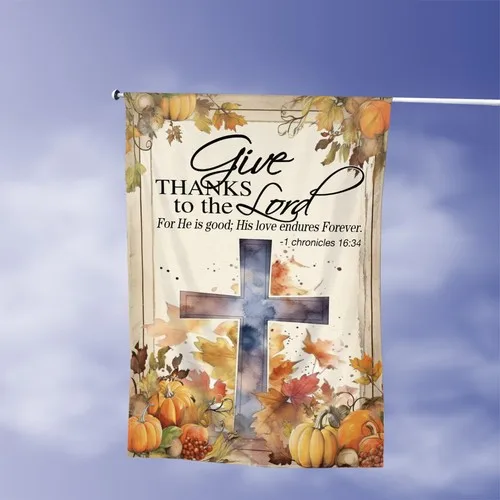 Fall Give Thank To The Lord For He Is Good His Love Endures Forever Thanksgiving VVL YYX
