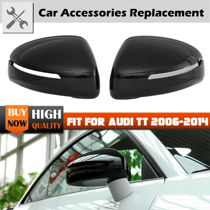 Gloss Black Exterior Rear View Cap Casing Replacement Mirror Cover Fit For Audi TT TTS TTRS MK2 (8J) R8 (42) 2007-2014