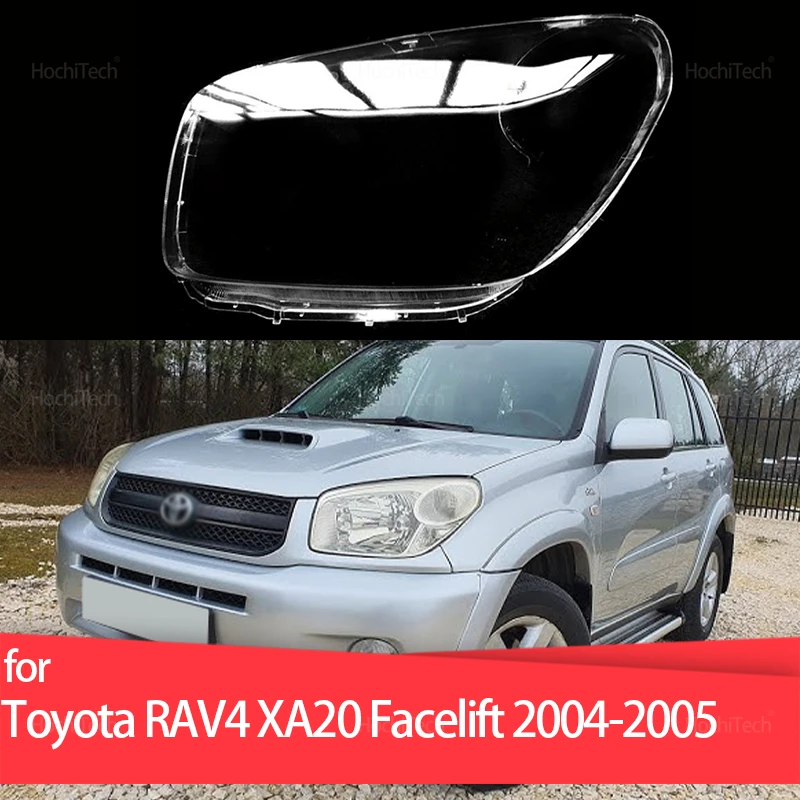 

Для Toyota RAV4 XA20 Facelift 2th 2004-2005 крышка фары автомобильная фара объектив стекло замена переднего абажура авто корпус