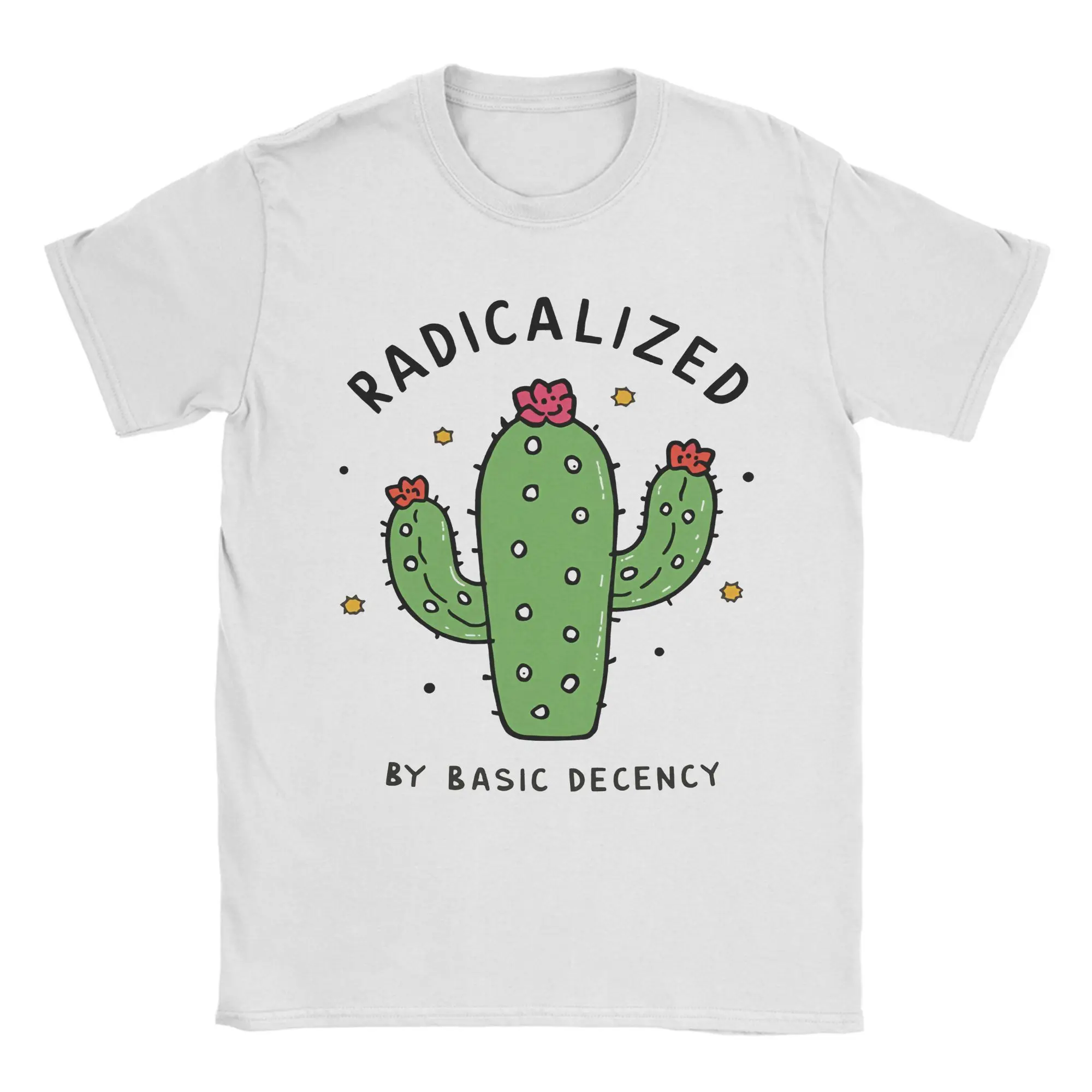 Radicalized by Basic Decency T Shirts Pure Cotton Awesome T-Shirts O Neck Human Rights Tee Shirt Short Sleeve Clothes Plus Size