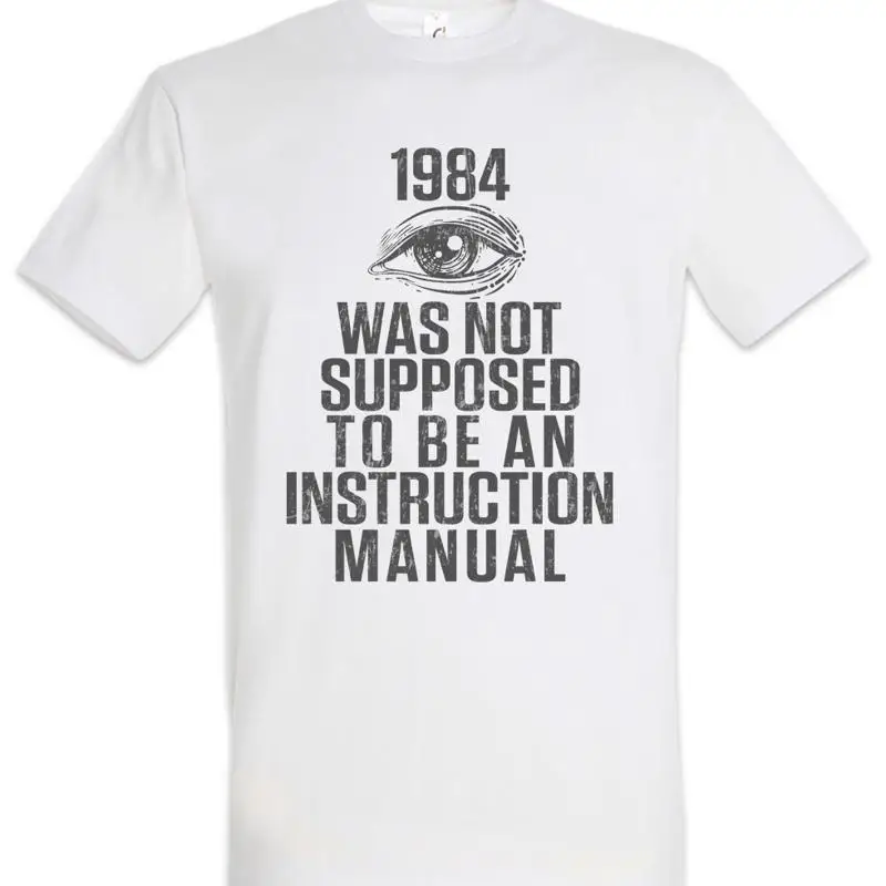 Was Not Supposed To Be An Instruction Manual T Shirt 1984 Human Civil Rights Fun