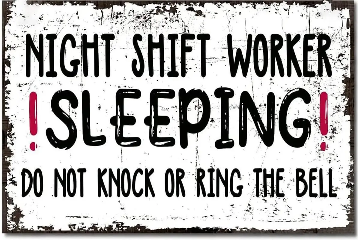 Metal Vintage Tin Sign Night Shift Worker Sleeping Do Not Knock Or Ring The Bell Home?Family?Gift?Novelty?Metal?Signs?Bedro sign