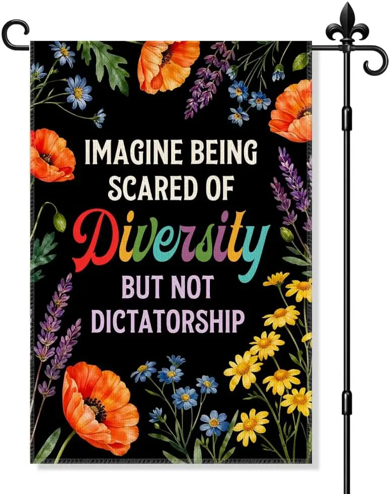 Imagine Being Scared Of Diversity Garden Flag Double Sided | Yard Outdoor Decoration 12x18 Inch, Liberal Human Rights Outdoo uui