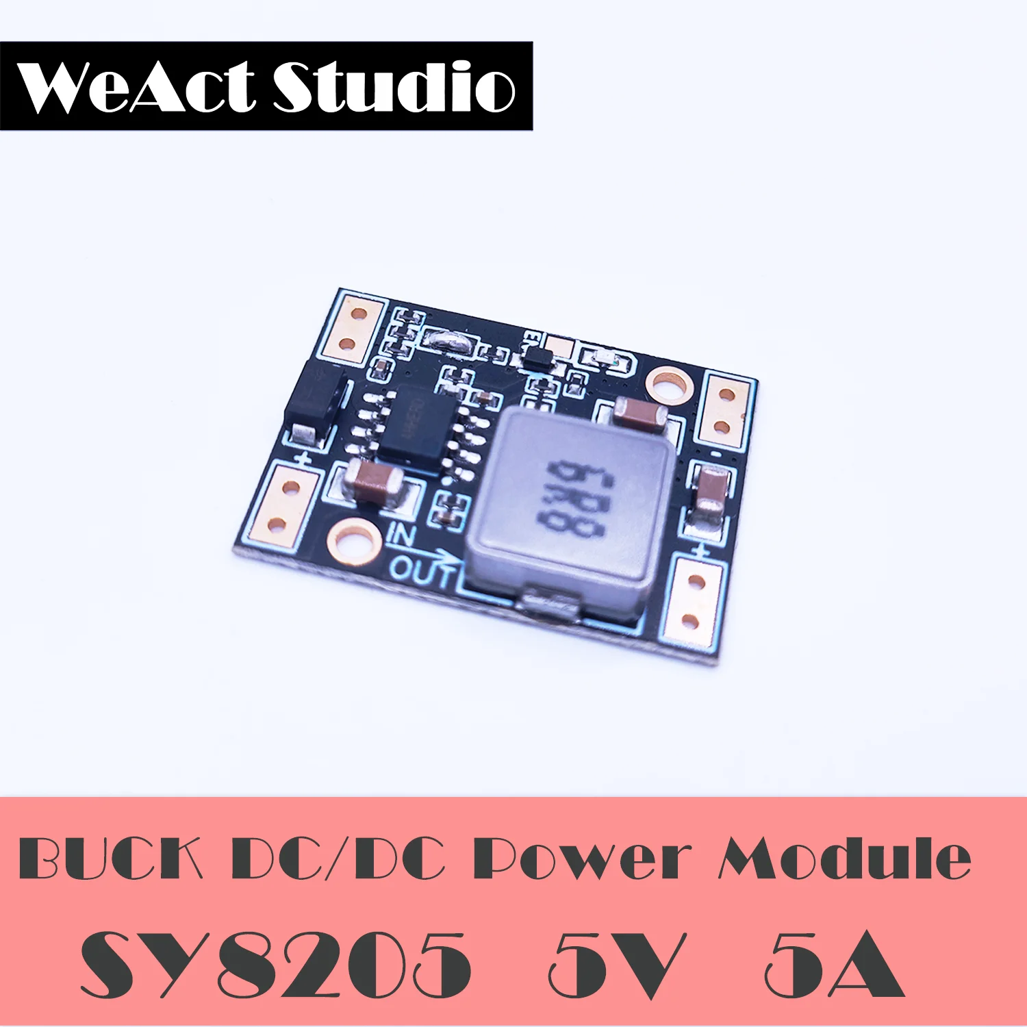 WeAct SY8205 Abwärtsmodul 3,3 V 5 V 9 V 12 V Hochstrom-Leistungsmodul Lenkgetriebe-Leistungsantrieb