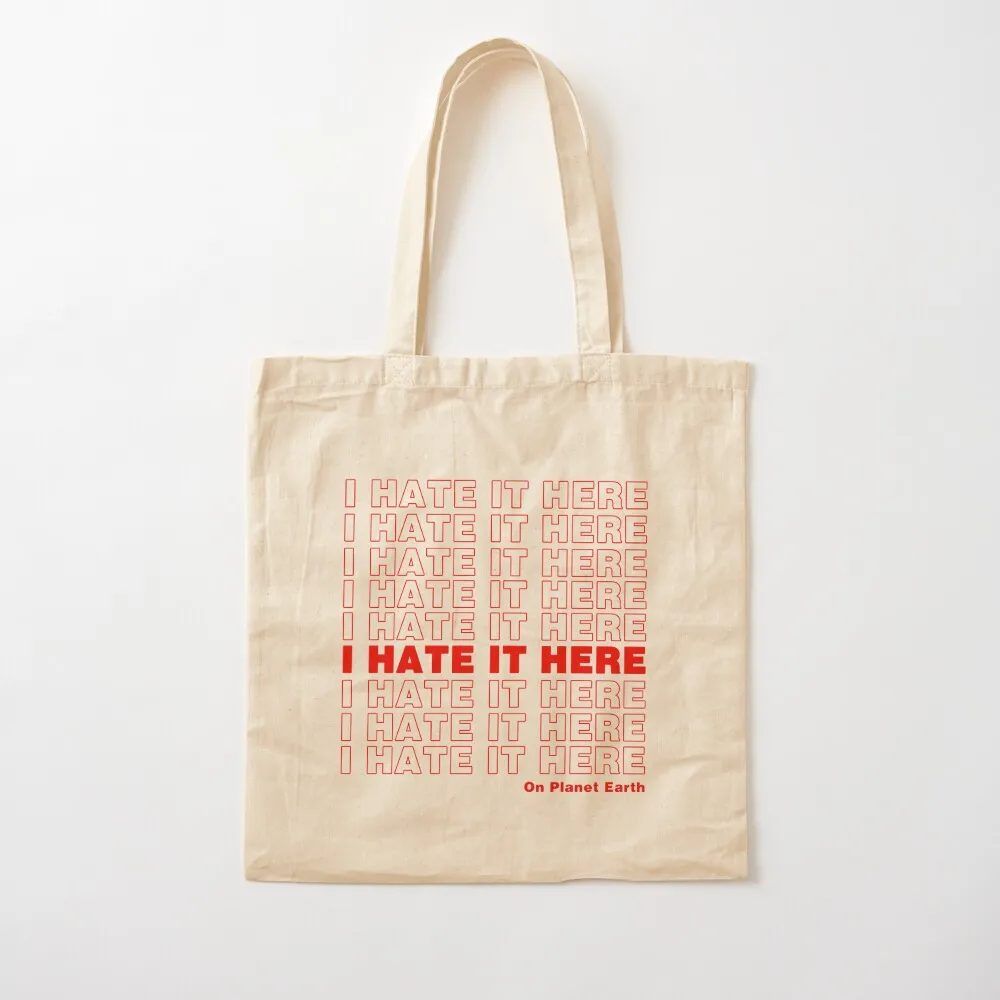 

I Hate It Here! (Red) Tote Bag tote bags men the tote bag Canvas Bag