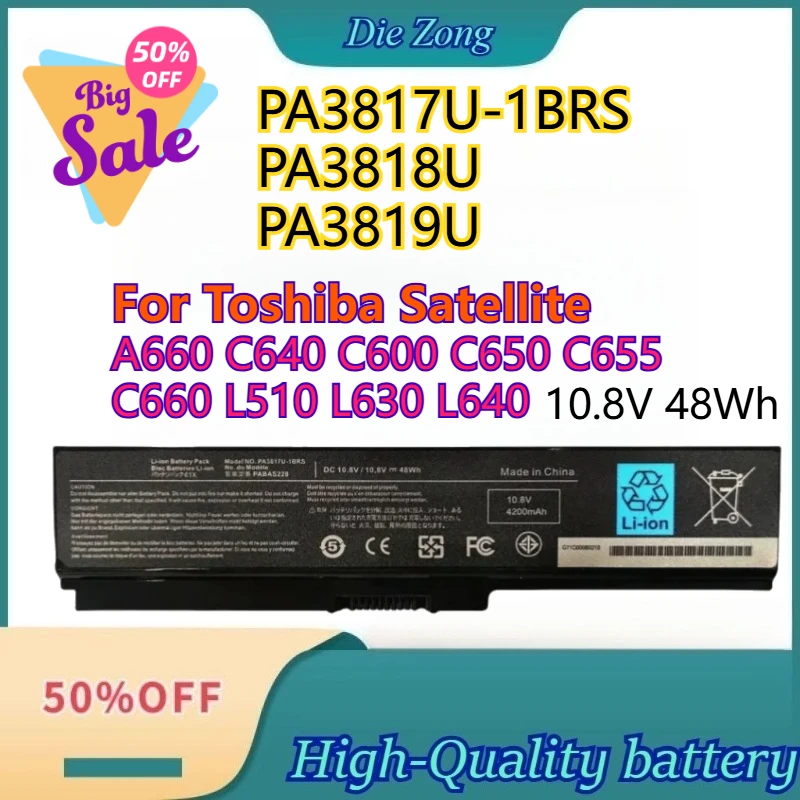 

New Arrival PA3817U-1BRS PA3818U Laptop Battery for Toshiba Satellite A660 C640 C600 C650 C655 C660 L510 L630 L640 10.8V 48Wh