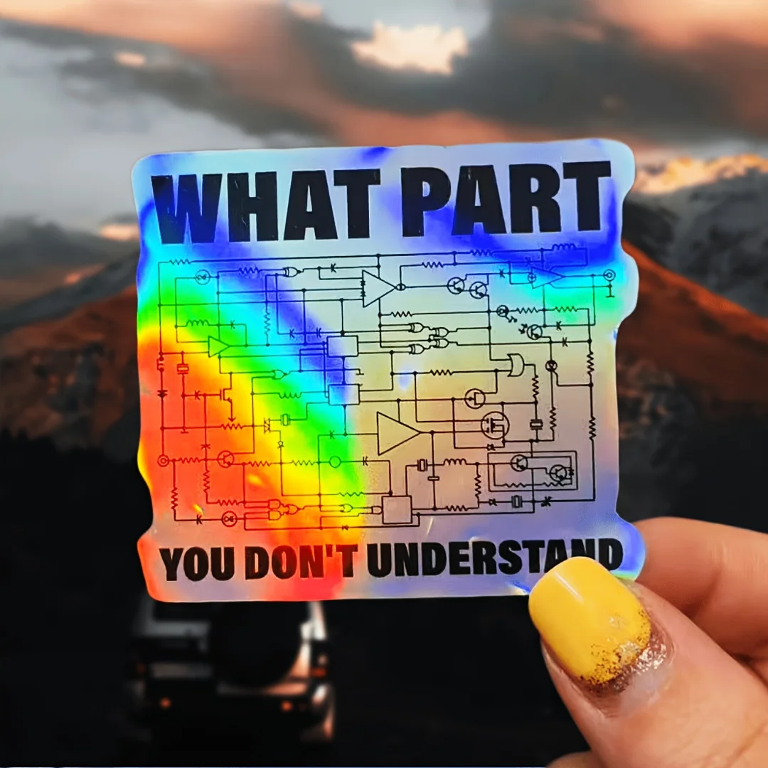 Engineer Funny Quote WHAT PART YOU DON'T UNDERSTAND Circuit Diagram Sticker Tech Style Laptop Skin Waterproof Vinyl Decal