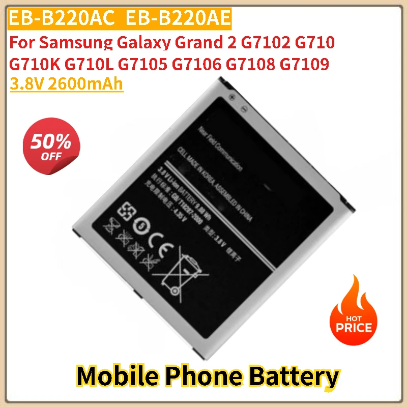 

3.8V 2600mAh Phone Battery EB-B220AC EB-B220AE for Samsung Galaxy Grand 2 G7102 G710 G710K G710L G7105 G7106 G7108 G7109