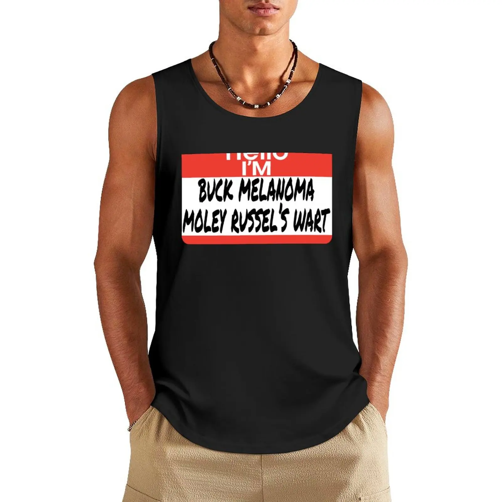 

Uncle Buck Quote - Buck Melanoma Moley Russel's Wart Tank Top Men's sleeveless t-shirt Men's gym articles gym Men's t-shirts