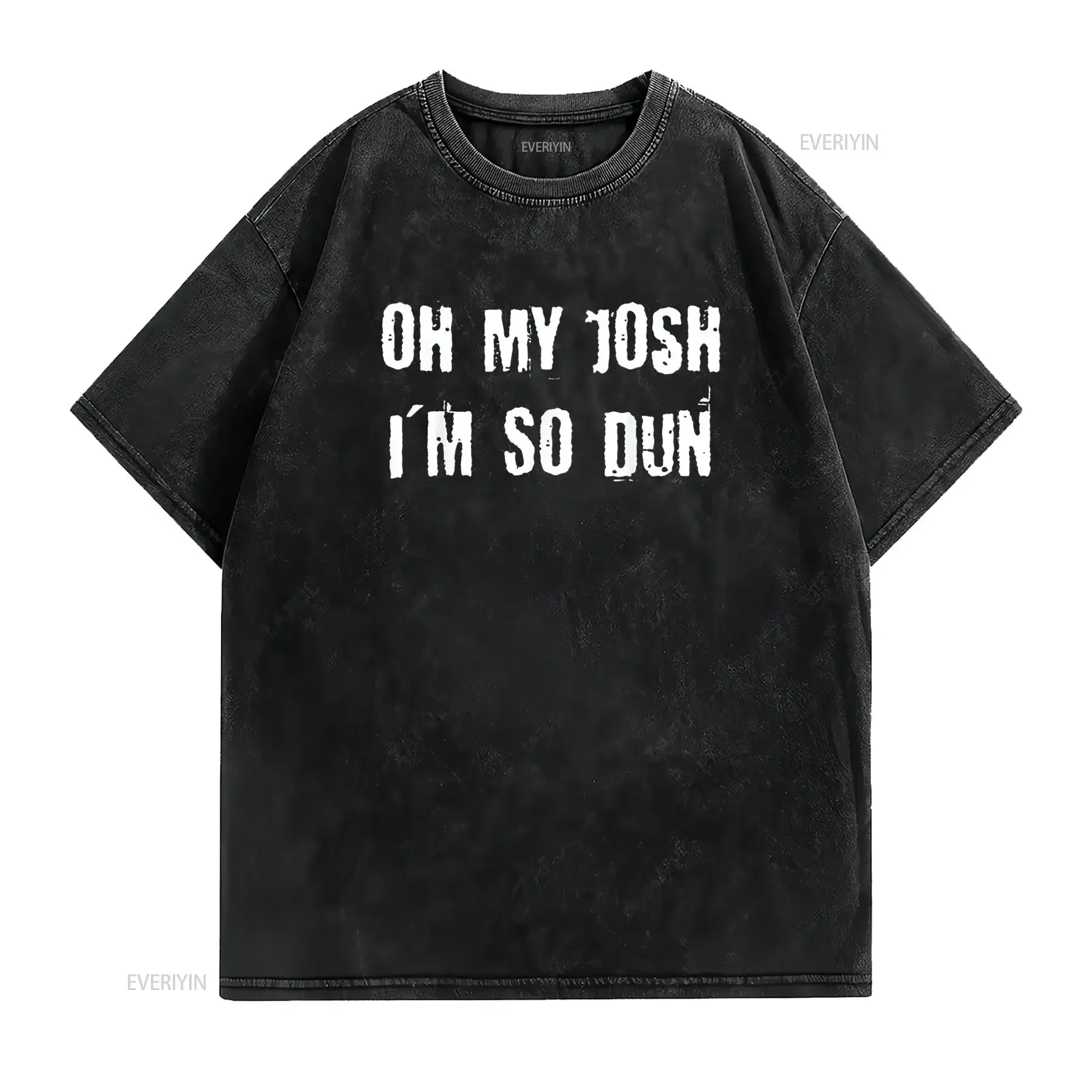 تي شيرت نسائي مضحك Oh My Josh I m So Dun أسود 2XL عتيق مغسول قابل للتنفس ناعم قليلاً أنيق متعدد الاستخدامات غير رسمي #2