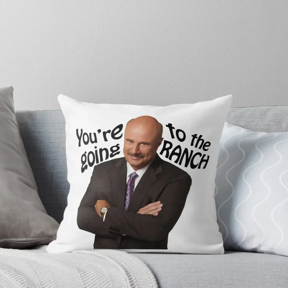 

You're going to the Ranch Dr Phil Throw Pillow christmas supplies Christmas Pillow Pillow