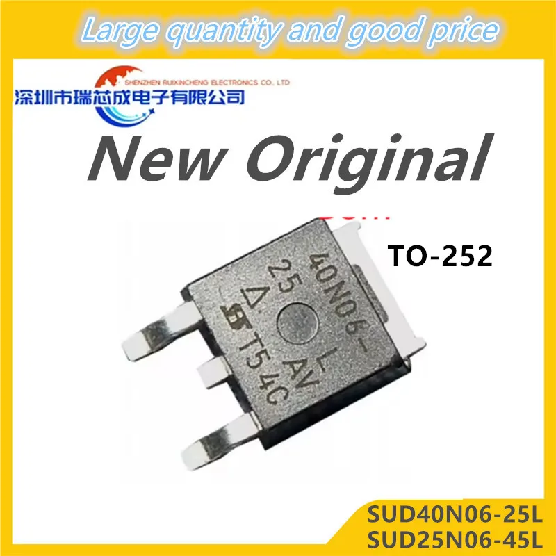 (10piece)100% New 40N06 40N06-25L 40N06-25 SUD40N06-25L 25N06 25N06-45L 25N06-45 SUD25N06-45L TO-252 Chipset