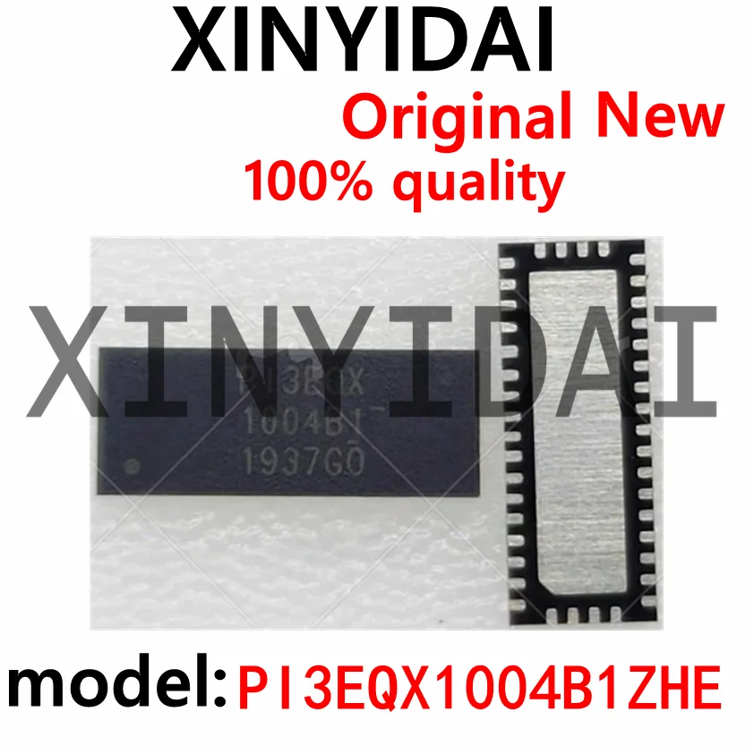 

1PCS PI3EQX1004B1ZHE PI3EQX 1004B1ZHE P13EQX 1004BIZHTE QFN42 brand new