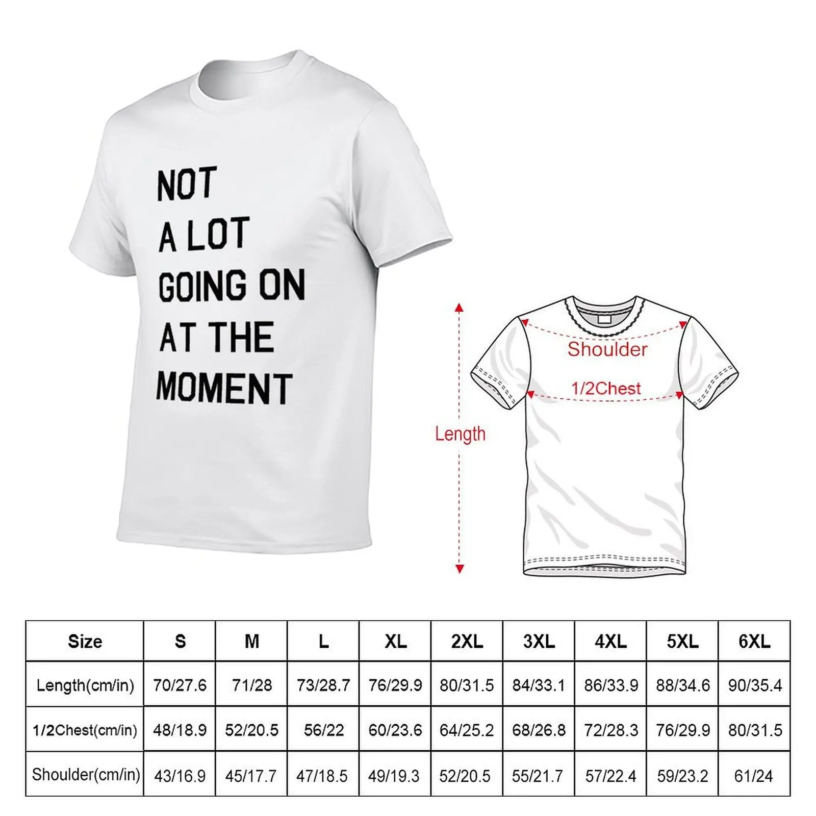 Not A Lot Going On At The Moment T-Shirt Trendy Print Short Sleeve T-Shirt