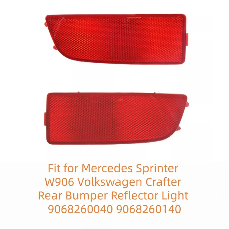 Fit for Mercedes Sprinter W906 Volkswagen Crafter Rear Bumper Reflector Light 9068260040 9068260140