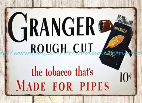 GRANGER ROUGH CUT TOBACCO smoking cigarette metal tin sign wall decoration items