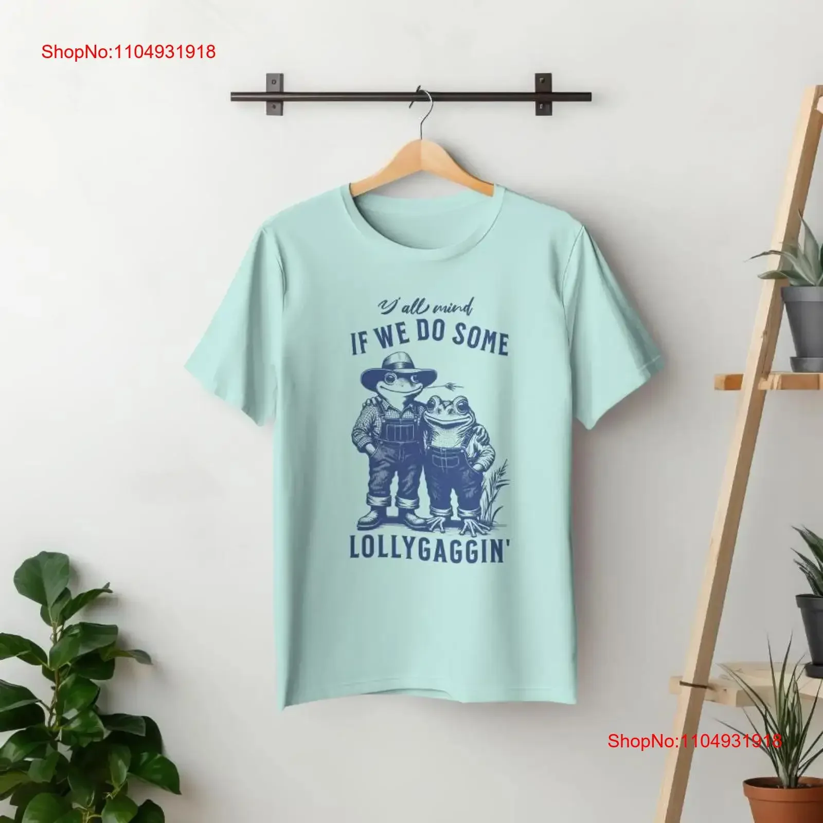 

Y'all Mind If We Do Some Lollygaggin' T Shirt Funny SweaT Vintage Retro Lollygagging Trendy Frog and Toad vintage Washed