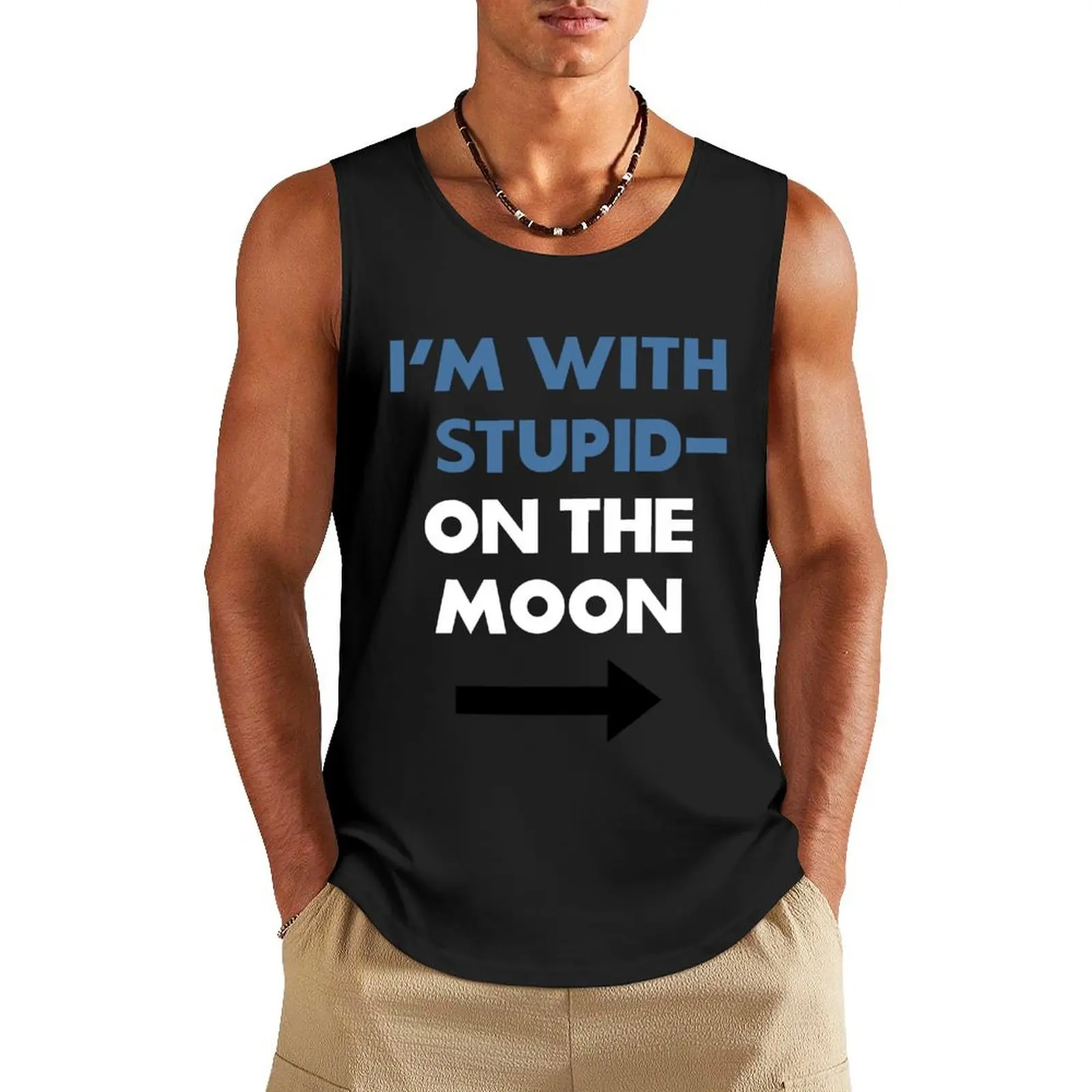 

I'm With Stupid — on the Moon  Tank Top t-shirts for men gym for men gym clothes for man