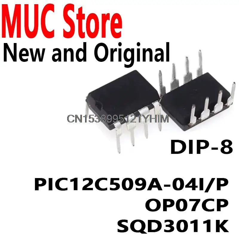 10PCS DIP-8  PIC12C509A-04I/P OP07CP SQD3011K