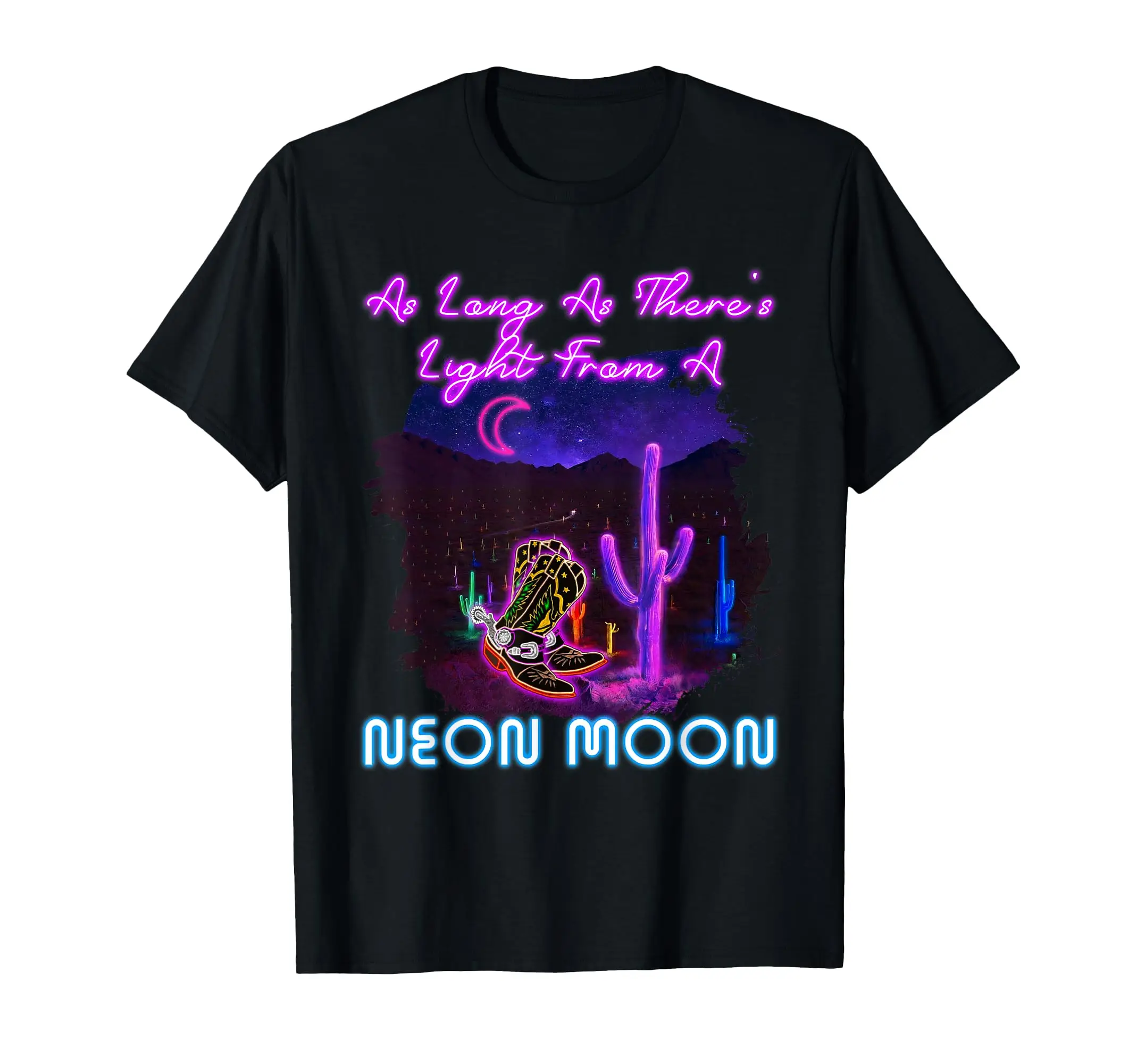 

The Lights From a Neon Moons Love Cowboy Boots Western Texas T-Shirt