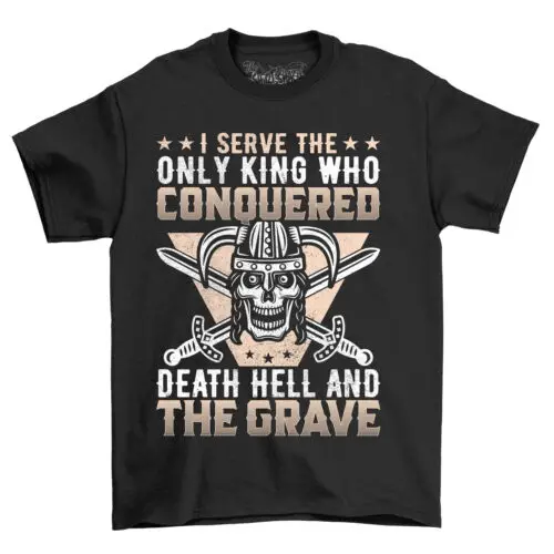 Servant of the Unconquerable King T-shirt - Hilarious and Divine! Unisex design