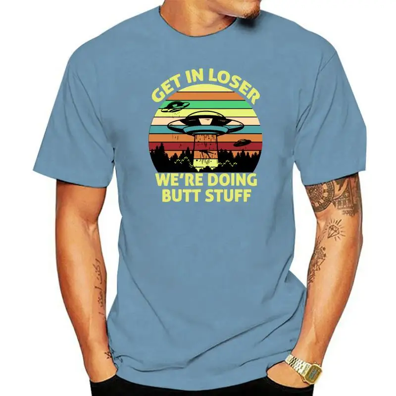 Get In Loser We'Re Doing Butt Stuff Sunset Retro Vintage Men'S Cotton T-Shirt Vintage Tee Shirt