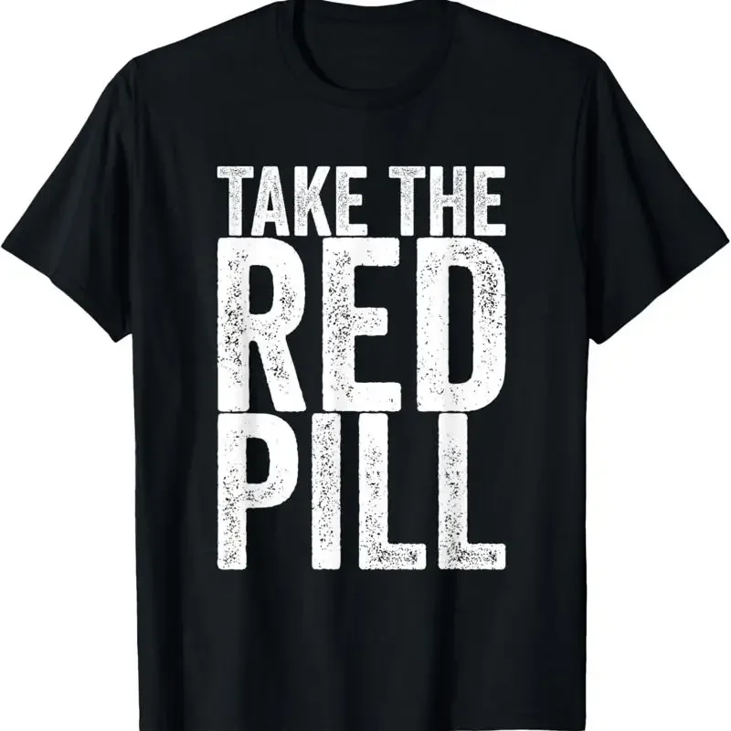 Take The Red Pill T Shirt