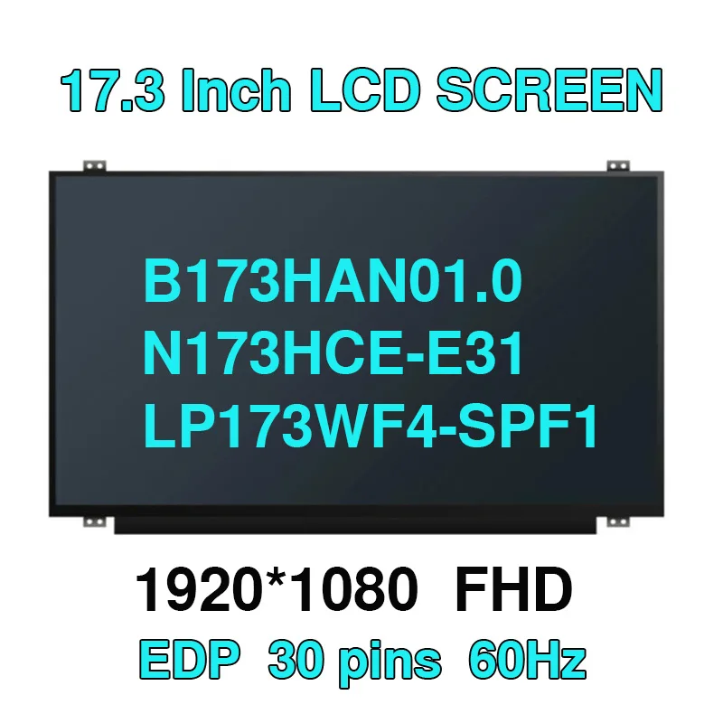 

17.3" IPS Laptop LCD Screen B173HAN01.0 Fit LTN173HL01 LP173WF4-SPF1 N173HCE-E31 For DELL Alienware 17R2 R3 R4 R5 MSI GT72 GT73