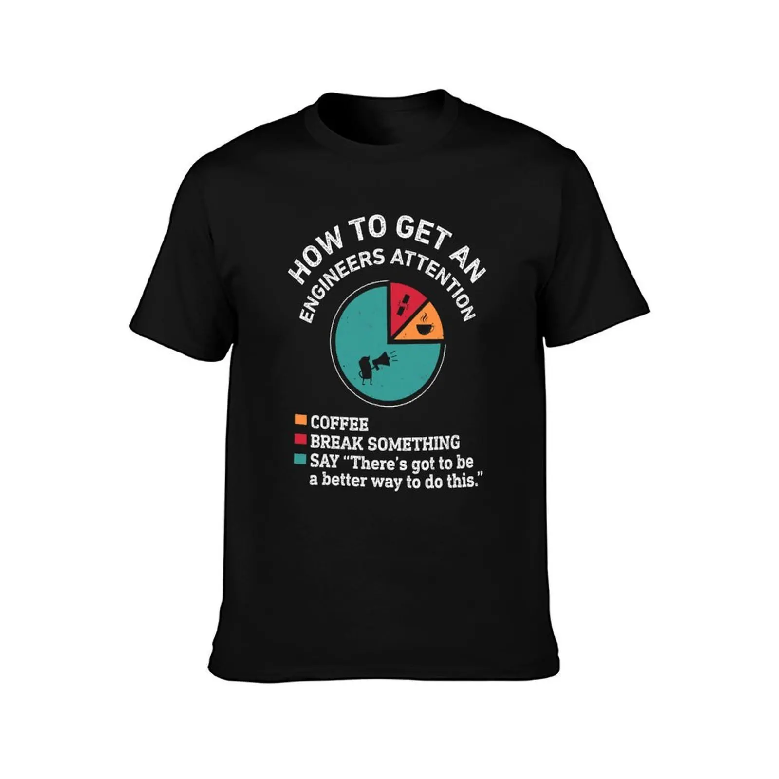 How To Get An Engineers Attention Funny Engineer Engineering T-Shirt, Summer Casual Cotton Tee, Oversized Streetwear Tops