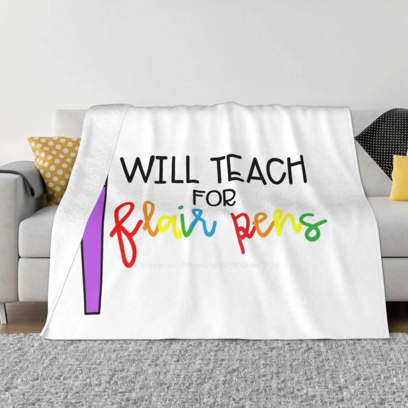 Will Teach For Flair Pens ( Color ) Hot Sale Printing High Qiality Warm Flannel Blanket Teacher Educate Educator Flair Pens