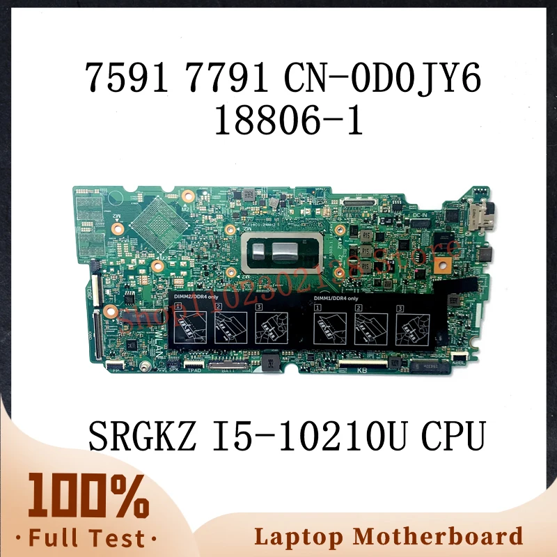 

CN-0D0JY6 0D0JY6 D0JY6 With SRGKZ I5-10210U CPU Mainboard For Dell 15 7591 17 7791 Laptop Motherboard 18806-1 100%Full Tested OK