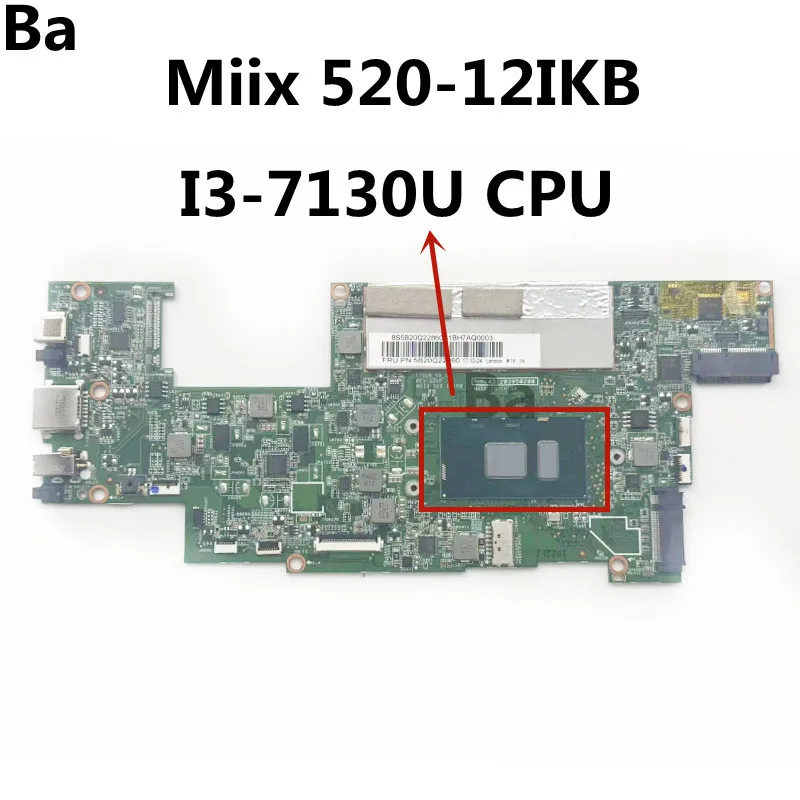 

For Lenovo MIIX 520-12IKB Tablet Laptop Mainboard with I3-7130U CPU 4G RAM 100% Test OK