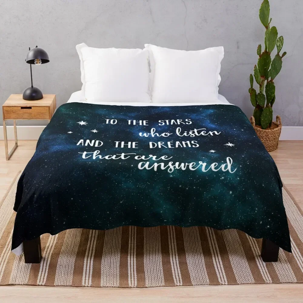 To the stars who listen and the dreams that are answered - 2 Throw Blanket