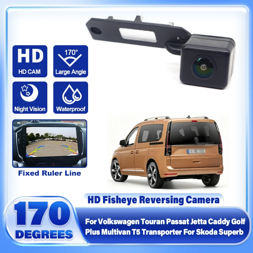 HD Fisheye Car Rear View Camera For Volkswagen Touran Passat Jetta Caddy Golf Plus Multivan T5 Transporter For Skoda Superb