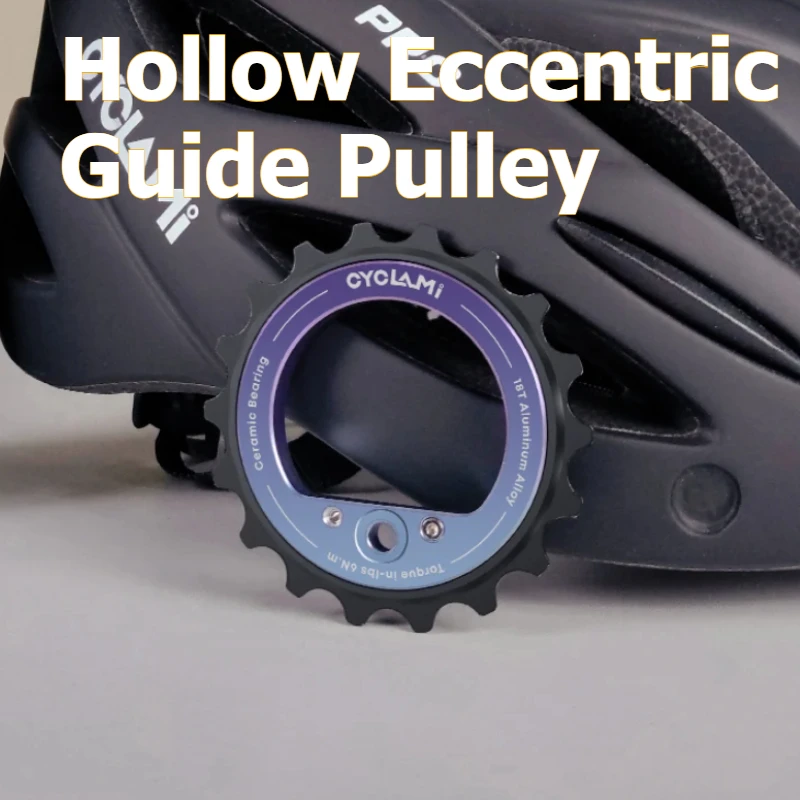

CYCLAMI 18T Полый эксцентриковый направляющий ролик с керамическим подшипником, универсальные детали для заднего переключателя скоростей велосипеда, для 9/10/11 скоростей