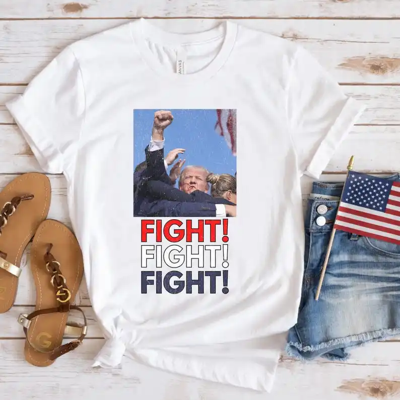 Fight Trump Shirt, Donald Trump Assassination Attempt