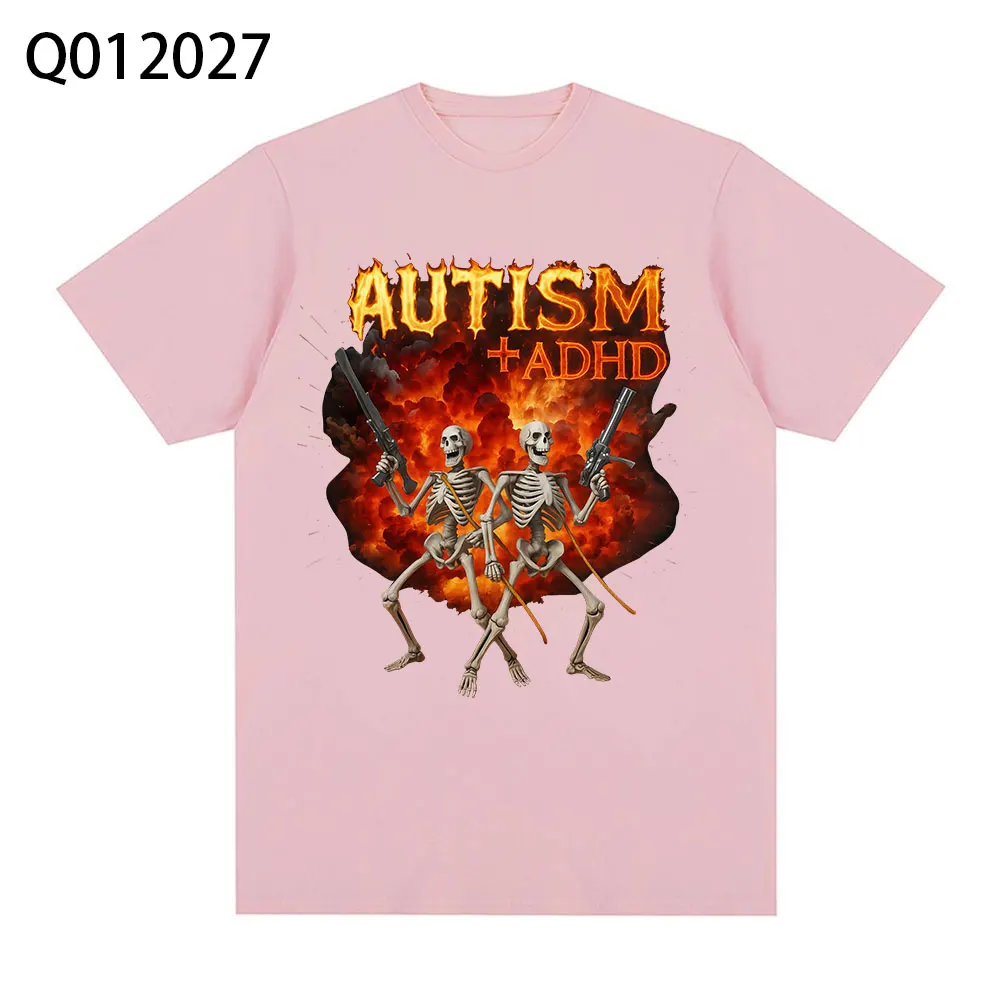 Autism ADHD Skeleton Meme T Shirt Humor Funny Skull Men Women Fashion T-shirt Casual 100% Cotton Short Sleeve Oversized T-shirts