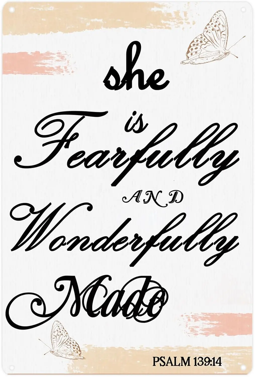 Motivational Phrase Metal Signs, She is Fearfully and Wonderfully Made Psalm 139:14 Wall Art Decor Encouragement Gifts for  sign