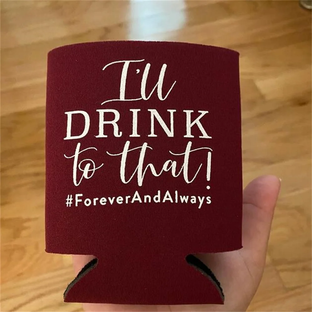 Wedding Can Cooler #141R - I'll Drink to That - Custom - Wedding Favors, Beverage Insulators, Beer Huggers, Wedding Favor, Beer