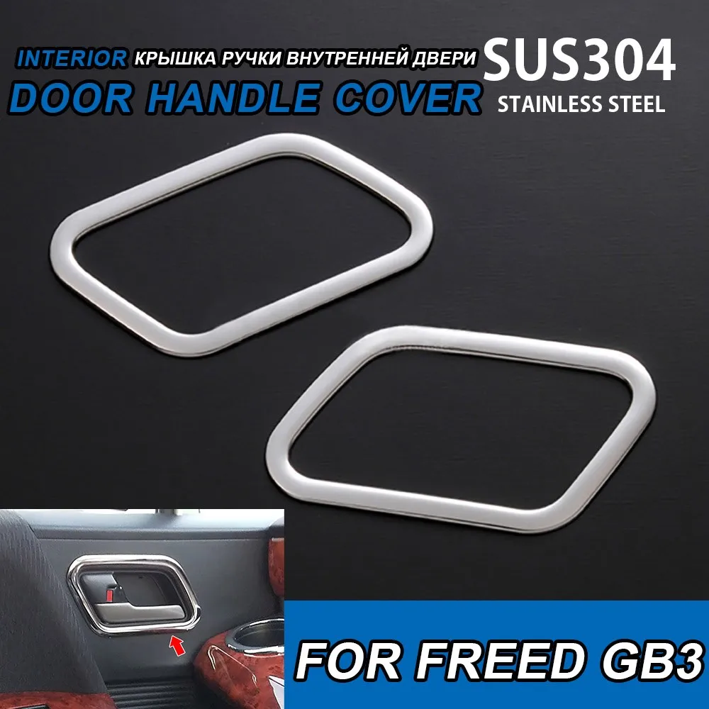 2pcs INTERIOR DOOR HANDLE COVER For Honda Freed GB3 Accessories Durable Chrome SUS304 Stainless Steel Car Styling Trim Protect