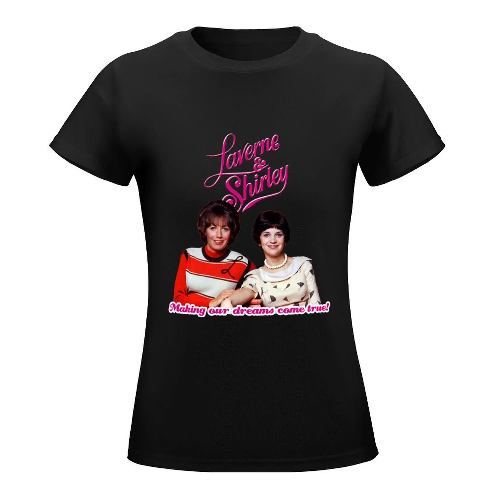 70s Laverne & Shirley Happy Days Spin off dreams tribute T-Shirt anime clothes funny t-shirts for Women pack