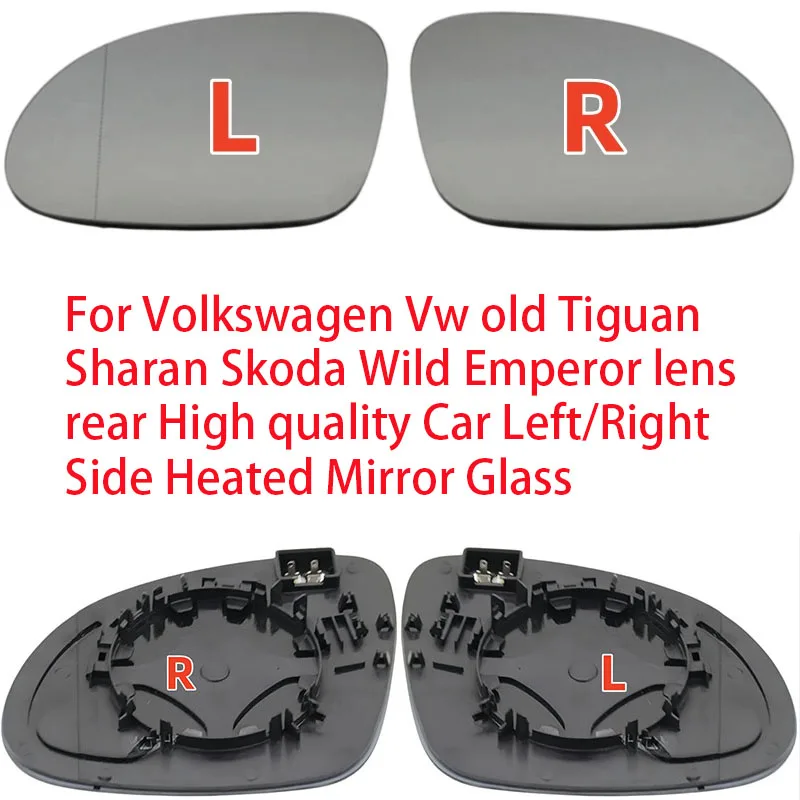 

For Volkswagen Vw old Tiguan Sharan Skoda Wild Emperor lens rear High quality Car Left/Right Side Heated Mirror Glass