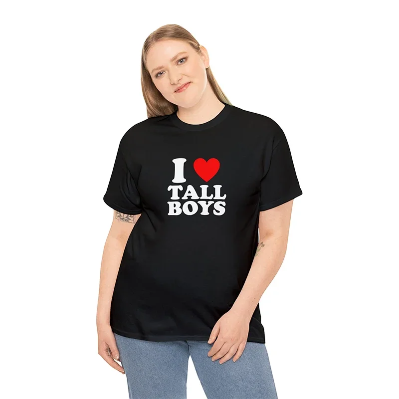 Women T Shirts  I Love Tall Boys Funny Letters Printing Cotton Graphic  Summer Fashion Girls Clothes Creative  Leisure Tees