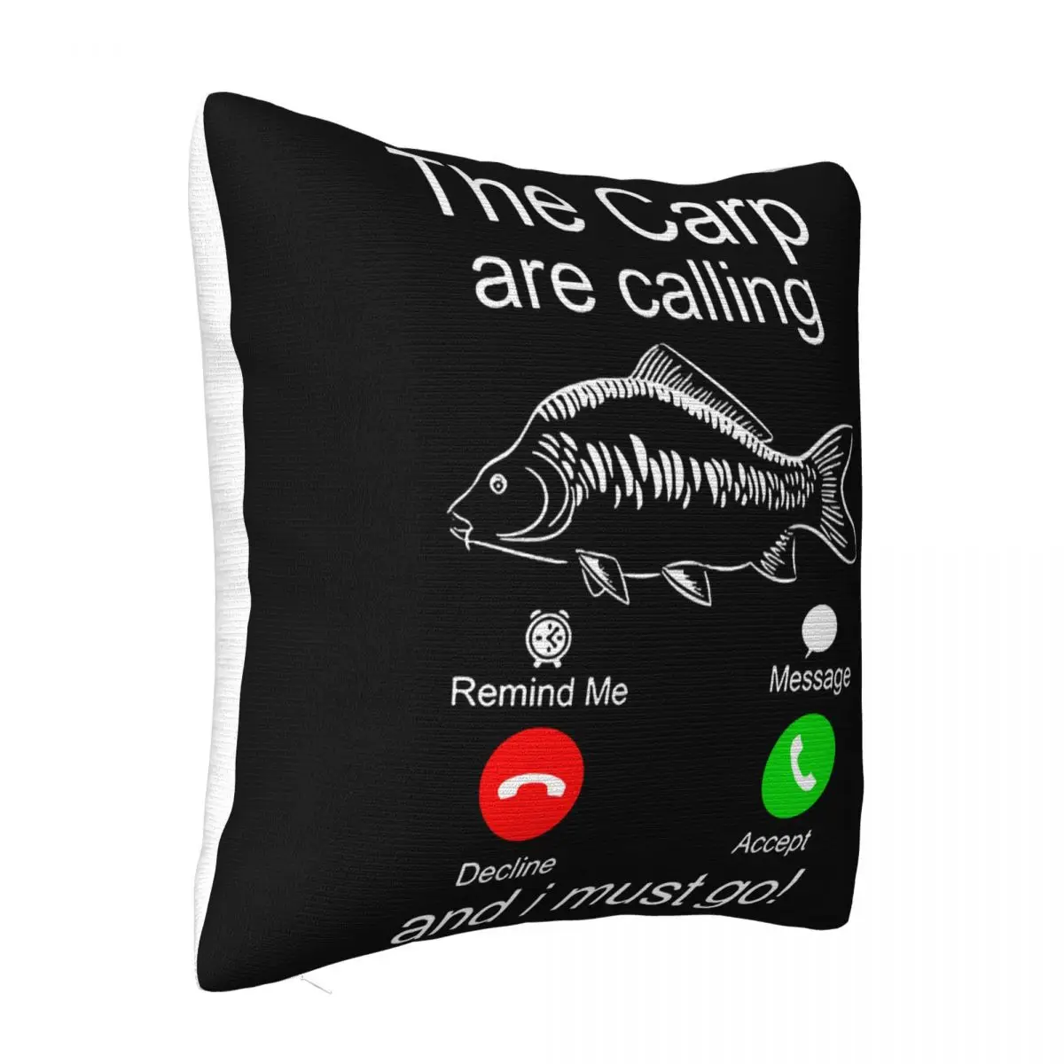 The Carp Are Calling And I Must Go Fishing Funny Gift Size S 5Xl Leisure Geek Unisex Discount Adults Pillow Case