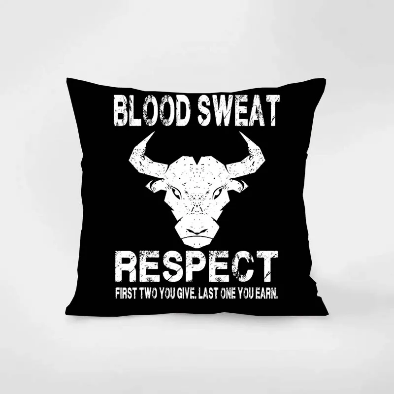 Blood Sweat Respect Pillow Case Home Decorative Gift Sofa Car Super soft Cushions Square Pillowcase Chair Pillow Cove 007
