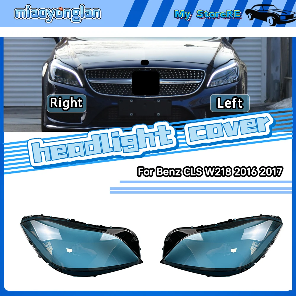 

For Mercedes-Benz CLS W218 2016 2017 Headlamp Cover Transparent Headlight Shell Lens Plexiglass Replace Original Lampshade