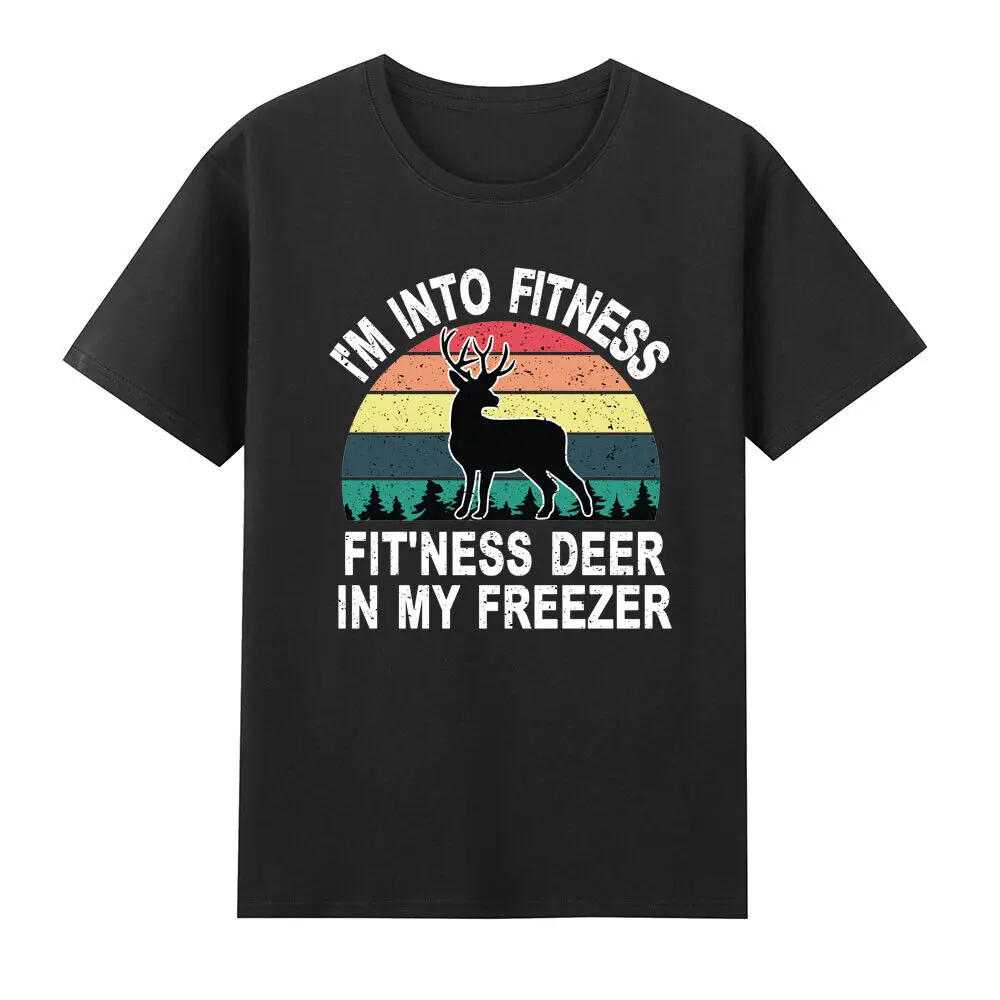 I'm Into Fitness Fit'ness Deer In My Freezer Hunting T-Shirt