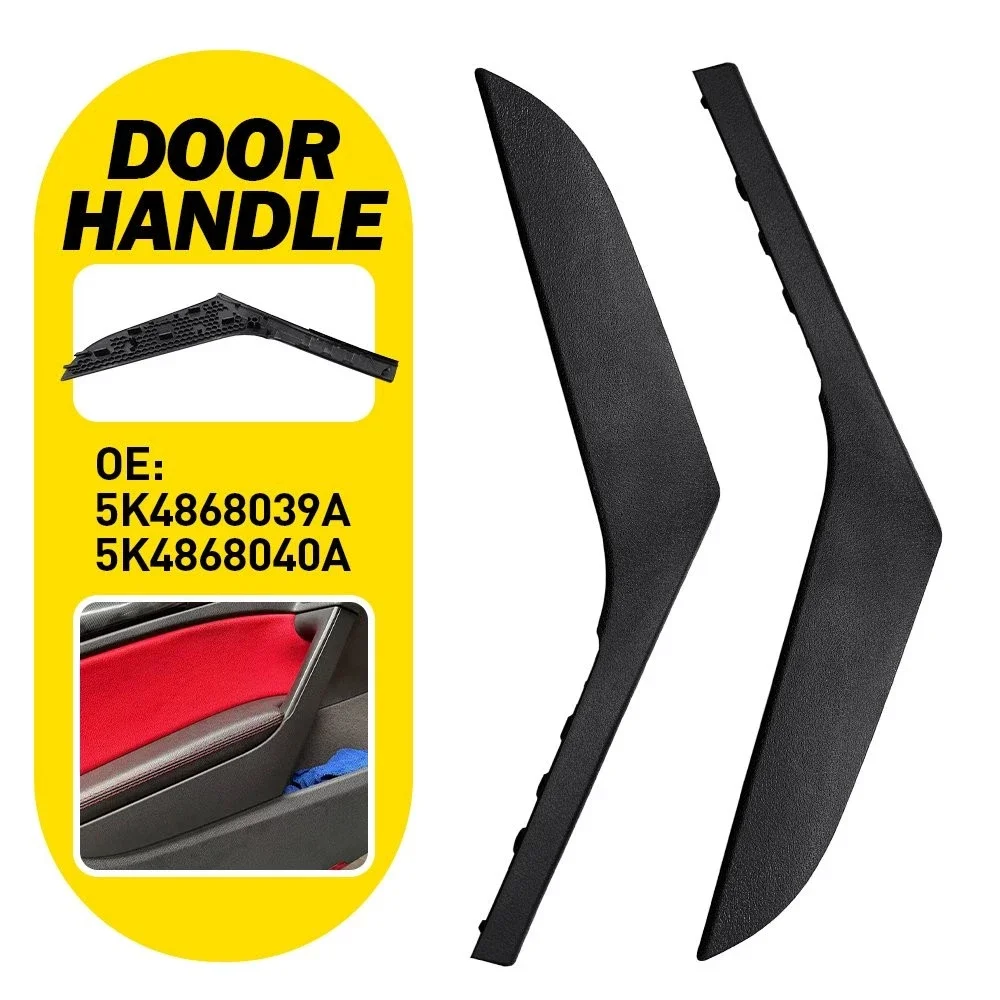 5K4868039A Car Interior Door Handle Panel Pull Cover Trim Black Left Right For VW Golf 6 MK6 2009 2010 2011 2012 2013 5K4868040A