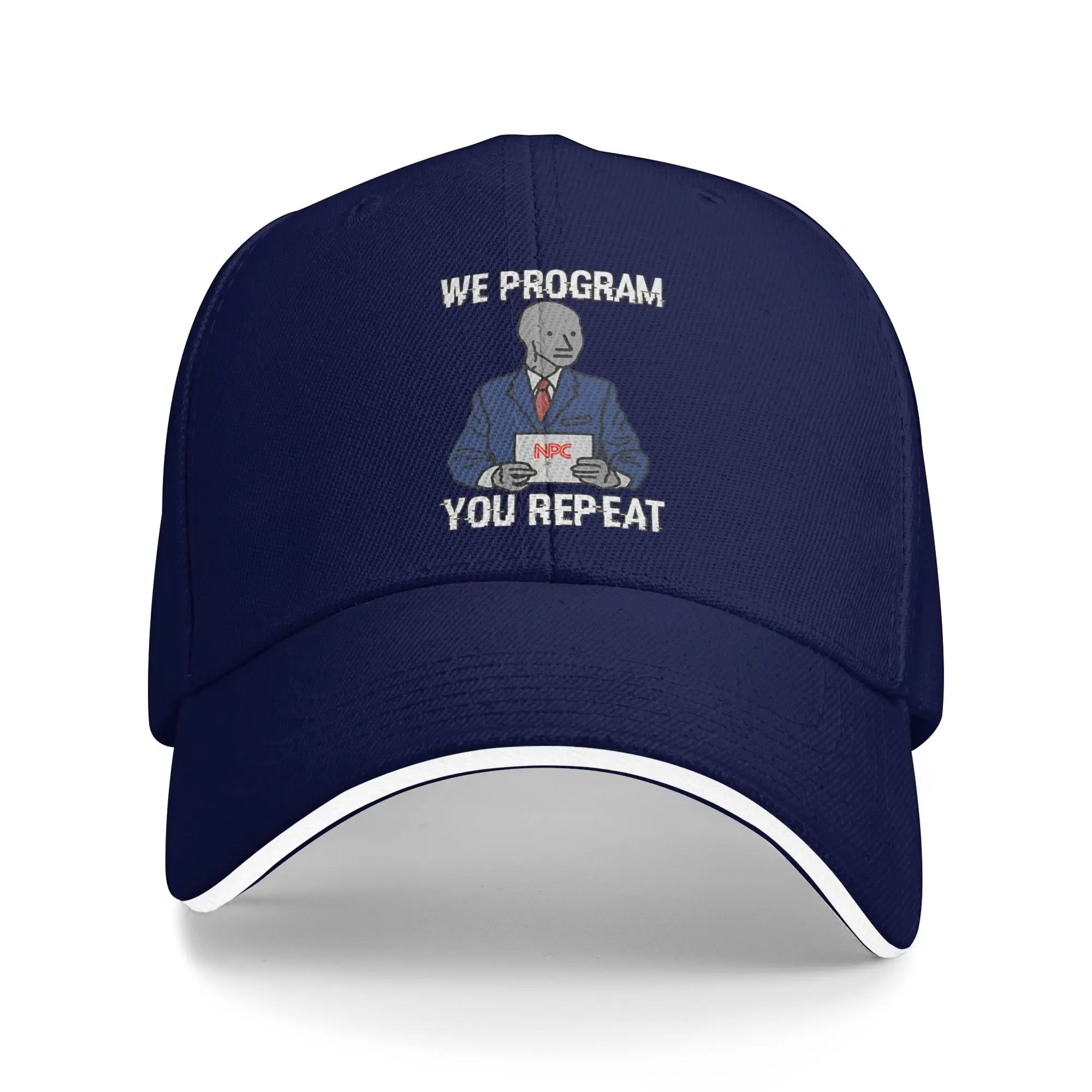 We Program, You Repeat - NPC Wojak Meme  Sandwich Cap Adult Baseball Cap  Hat Adjustable Snapback Caps Fishing Hat Summer Hats