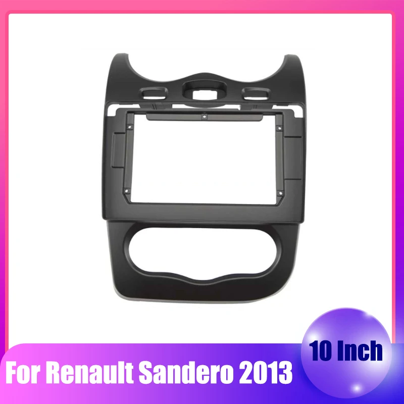 

10.1 inch 2Din Car Radio Fascia For Renault Sandero 2013 Dashboard Panel Auto Stereo Plate Frame